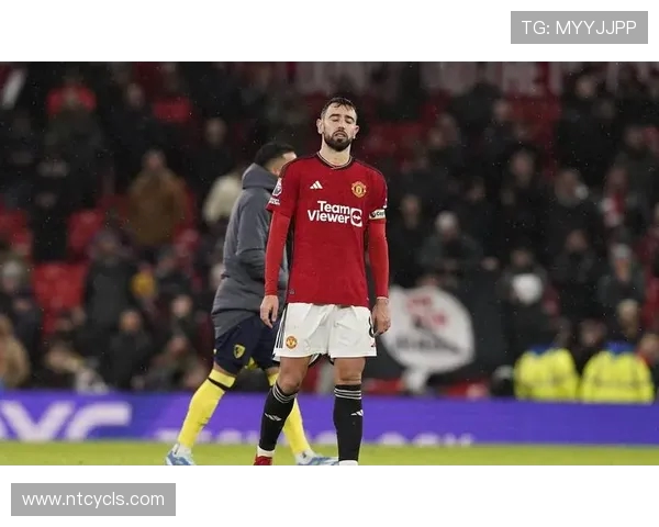 布鲁诺费尔南德斯引领球队核心作用及未来发展前景解析